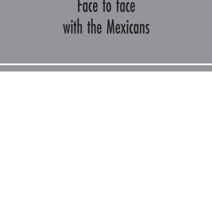 Face to face with the Mexicans: the domestic