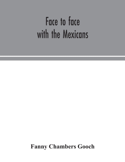Face to face with the Mexicans: the domestic