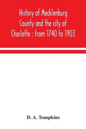 History of Mecklenburg County and the city of