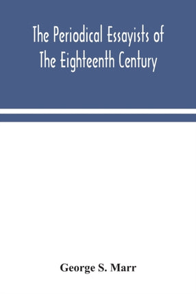 The periodical essayists of the eighteenth