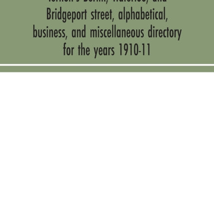 Vernon's Berlin, Waterloo, and Bridgeport street,