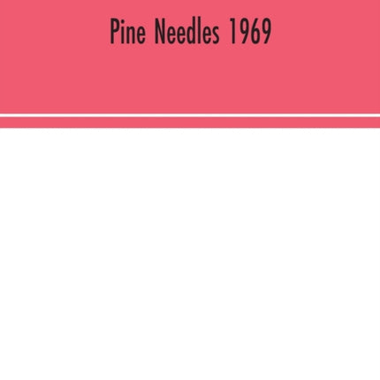 Pine Needles 1969