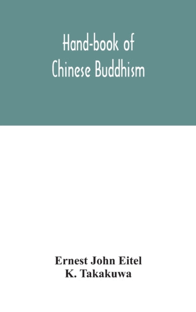 Hand-book of Chinese Buddhism, being a