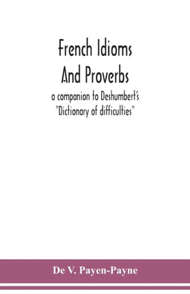 French idioms and proverbs: a companion to