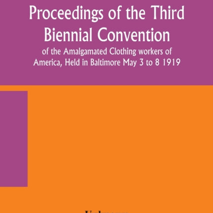 Proceedings of the Third Biennial Convention of