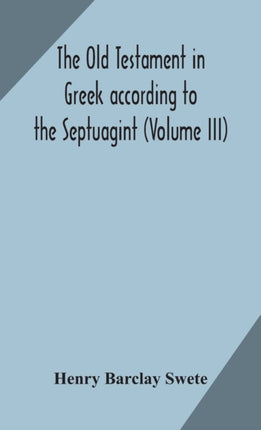 The Old Testament in Greek according to the