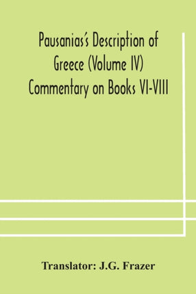 Pausanias's Description of Greece (Volume IV)