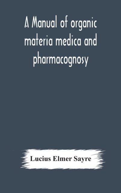 A manual of organic materia medica and