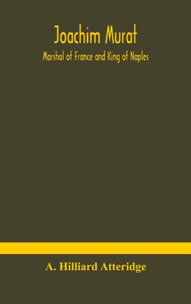 Joachim Murat: Marshal of France and King of