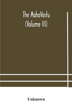 The MahaVastu (Volume III)