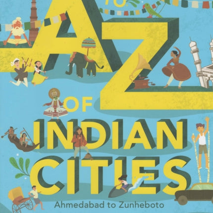 A-Z of Indian Cities: Ahmedabad to Zunheboto