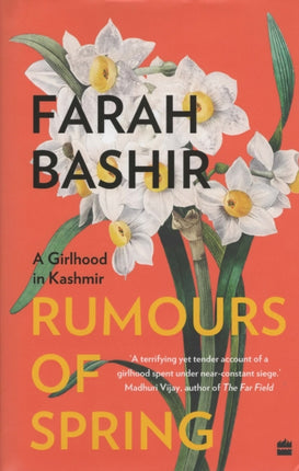 Rumours of Spring: A Girlhood in Kashmir