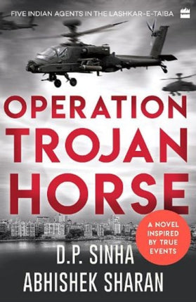 Operation Trojan Horse: A Novel Inspired by True Events