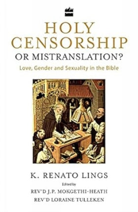 Holy Censorship or Mistranslation? Love, Gender and Sexuality in the Bible