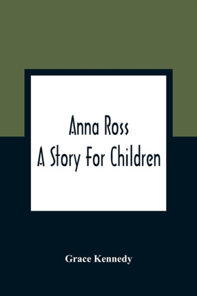 Anna Ross: A Story For Children