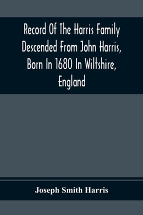 Record Of The Harris Family Descended From John