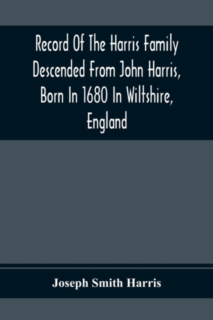 Record Of The Harris Family Descended From John