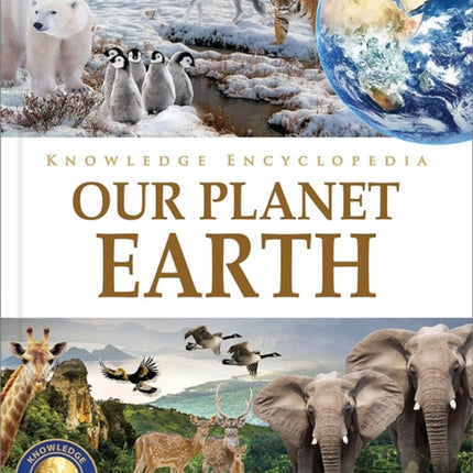 Knowledge Encyclopedia: Our Planet Earth