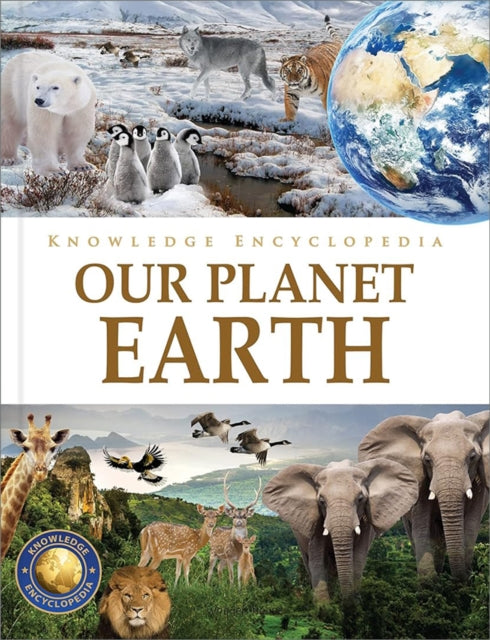 Knowledge Encyclopedia: Our Planet Earth
