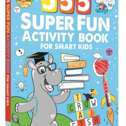 555 Super Fun Activity Book for Smart Kids