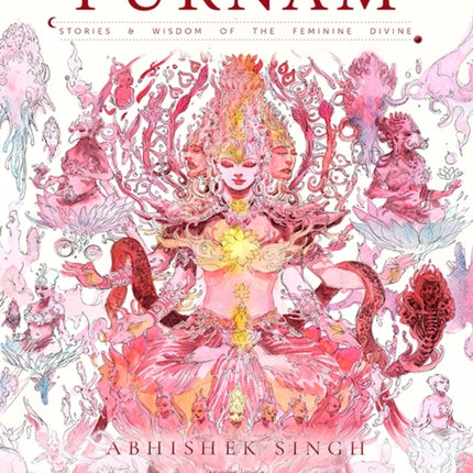 Purnam: Stories & Wisdom of the Feminine Divine
