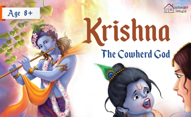 Krishna: The Cowherd God