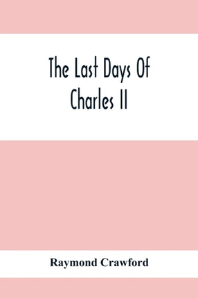 The Last Days Of Charles Ii