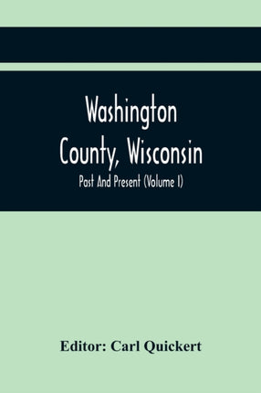 Washington County, Wisconsin; Past And Present