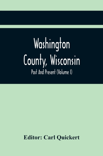 Washington County, Wisconsin; Past And Present