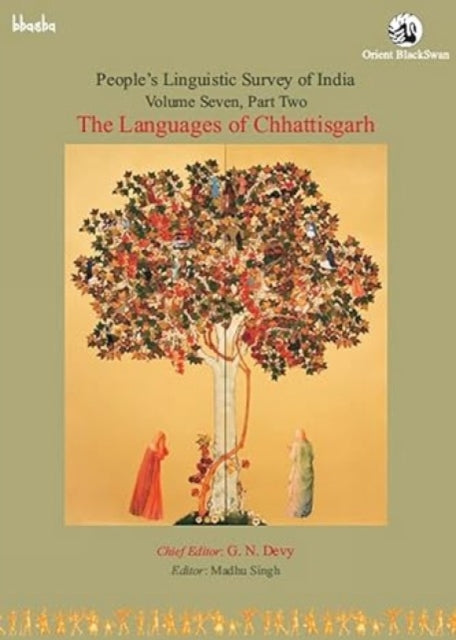 People's Linguistic Survey of India, The Languages of Chhattisgarh: Volume 7, Part II