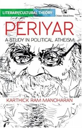 Periyar:: A Study in Political Atheism