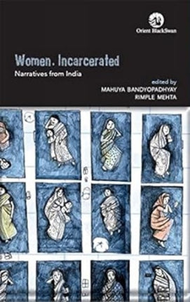 Women, Incarcerated:: Narratives from India