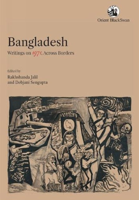 Bangladesh:: Writings on 1971, Across Borders