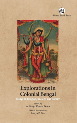 Explorations in Colonial Bengal