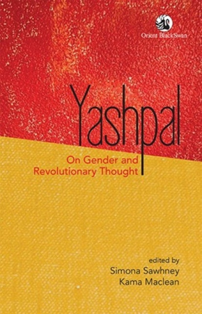 Yashpal Gender and Revolutionary Thought