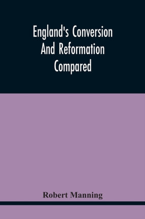 England'S Conversion And Reformation Compared: