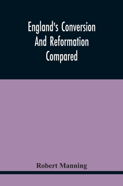 England'S Conversion And Reformation Compared: