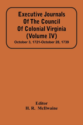 Executive Journals Of The Council Of Colonial