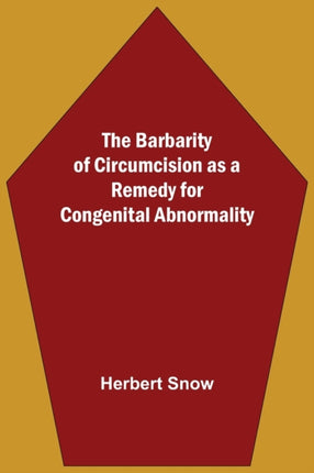 The Barbarity Of Circumcision As A Remedy For