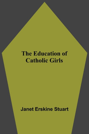 The Education Of Catholic Girls