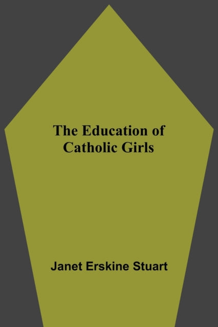 The Education Of Catholic Girls