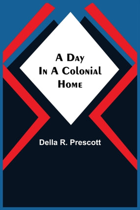 A Day in a Colonial Home