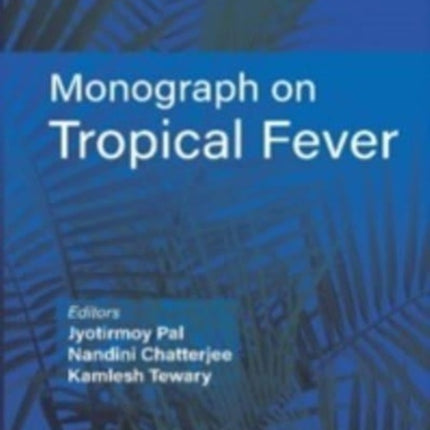 Monograph on Tropical Fever