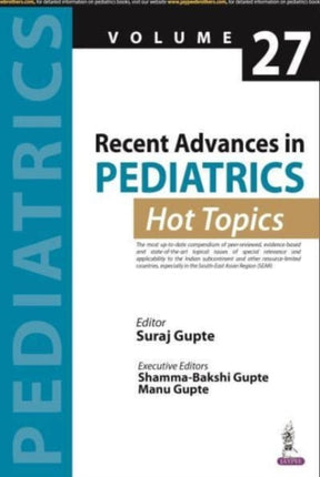 Recent Advances in Pediatrics: Hot Topics Volume 27