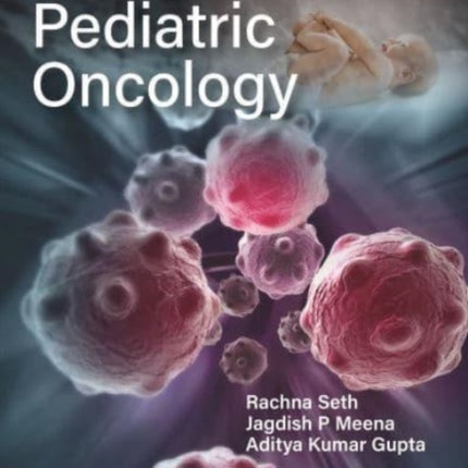Case Based Scenarios in Pediatric Oncology