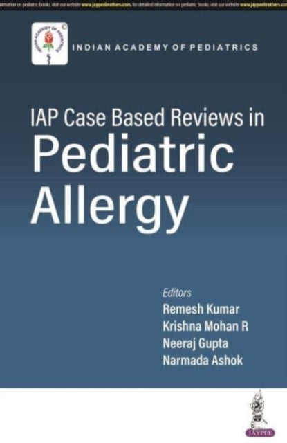 IAP Case based Reviews in Pediatric Allergy