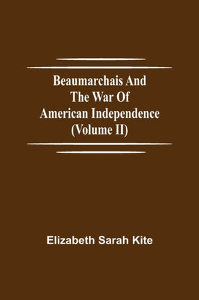 Beaumarchais and the War of American Independence