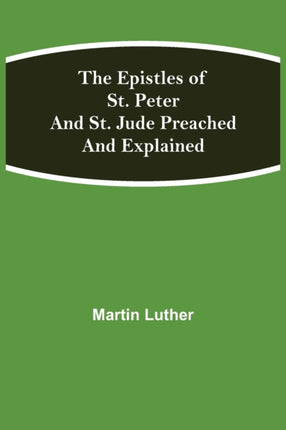 The Epistles of St. Peter and St. Jude Preached