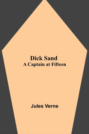 Dick Sand: A Captain at Fifteen