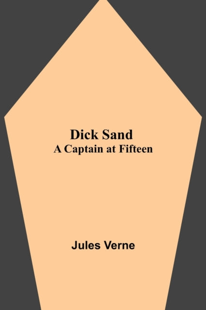 Dick Sand: A Captain at Fifteen